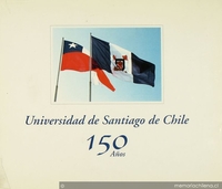 Universidad de Santiago de Chile : 150 años : fuerza de la historia, promesa de futuro