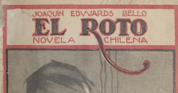 El roto : novela chilena : época 1906-1915