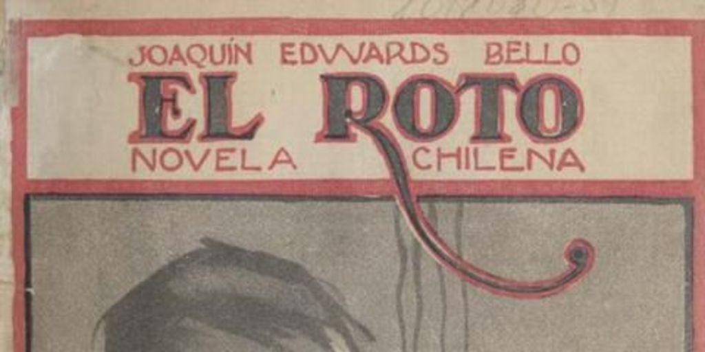 El roto : novela chilena : época 1906-1915