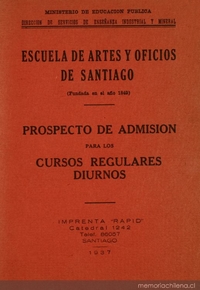 Prospecto de admisión para los cursos regulares diurnos : Escuela de Artes y Oficios de Santiago