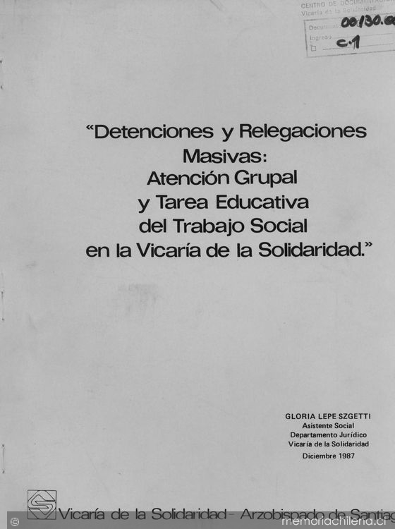 Detenciones y relegaciones masivas: atención grupal y tarea educativa del trabajo social en la Vicaría de la Solidaridad, diciembre, 1987