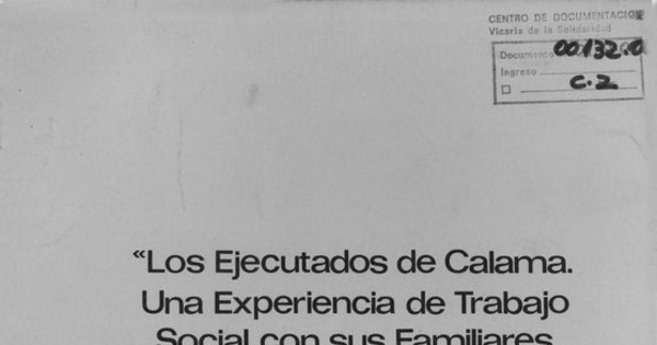 Los ejecutados de Calama: una experiencia de trabajo social con sus familiares a 14 años de sus ejecuciones