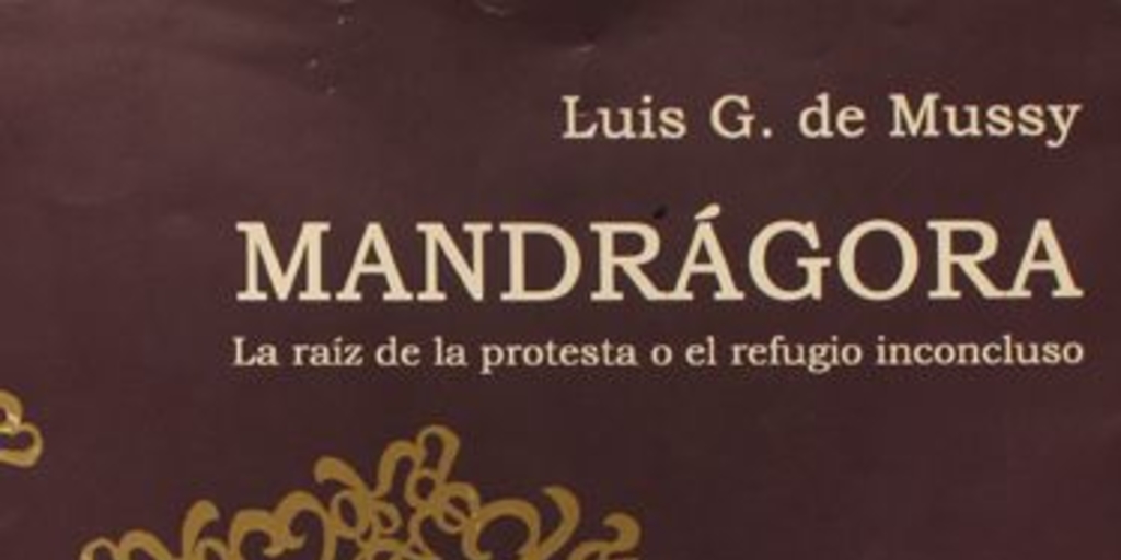 Mandrágora : la raíz de la protesta o el refugio inconcluso