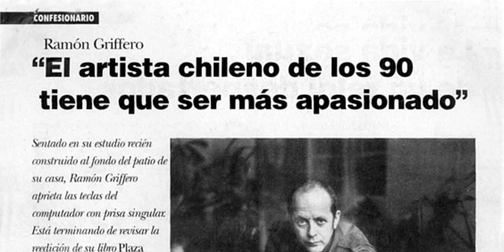 "El artista chileno de los 90 tiene que ser más apasionado"