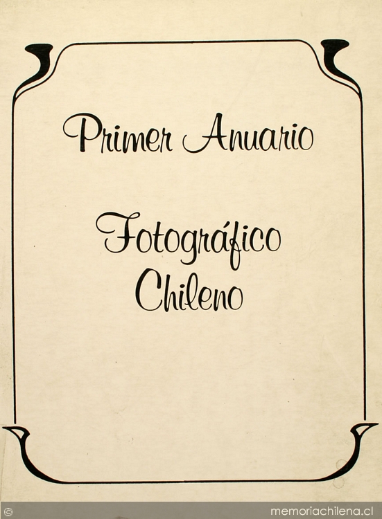 Presencia del hombre: primer anuario fotográfico chileno