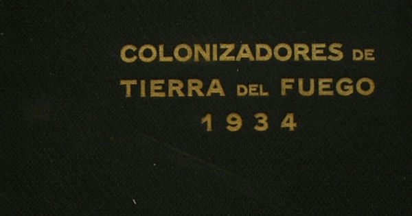 Colonizadores de Tierra del Fuego: homenaje al trabajo