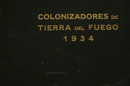 Colonizadores de Tierra del Fuego: homenaje al trabajo