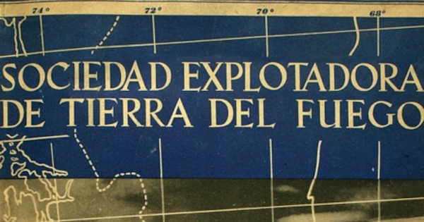 Sociedad explotadora de Tierra del Fuego: 1893-1943
