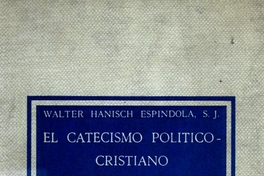 El catecismo político-cristiano : las ideas y la época : 1810