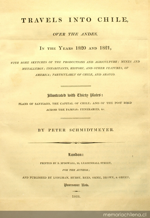 Travels into Chile over the Andes in the years 1820 and 1821 :with some sketches of the productions and agriculture ...