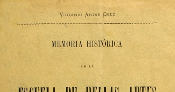 Memoria histórica de la Escuela de Bellas Artes de Santiago de Chile