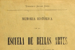 Memoria histórica de la Escuela de Bellas Artes de Santiago de Chile