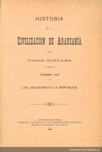 Los Araucanos en la revolución de 1851 i su septimo levantamiento de 1859