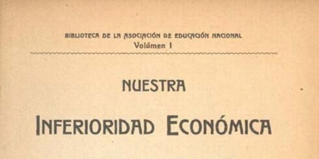 Manifestaciones de debilidad de nuestro organismo económico. Naturaleza y origen del fenómeno