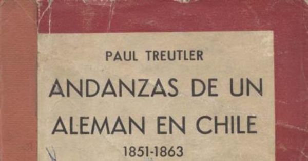 Andanzas de un alemán en Chile : 1851-1863. Fragmento