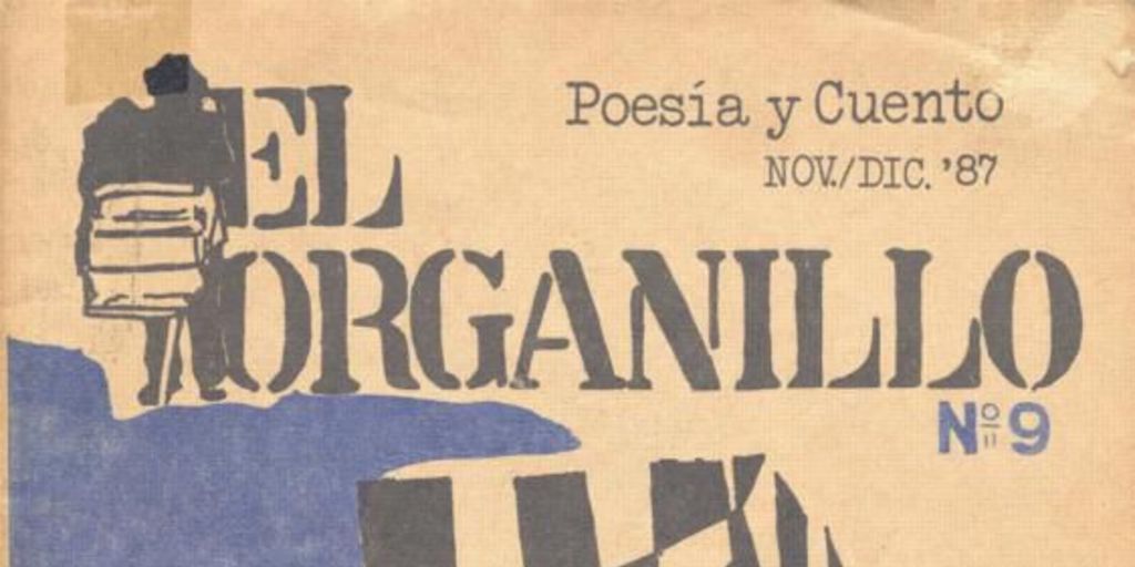 El Organillo : poesía y cuento : n° 9, noviembre-diciembre 1987