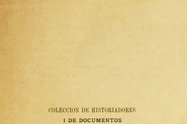 Colección de historiadores y de documentos relativos a la Independencia de Chile: tomo IV