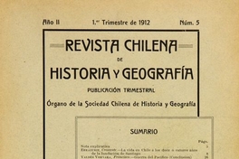 Revista chilena de historia y geografía: año II, n° 5-6, 1912