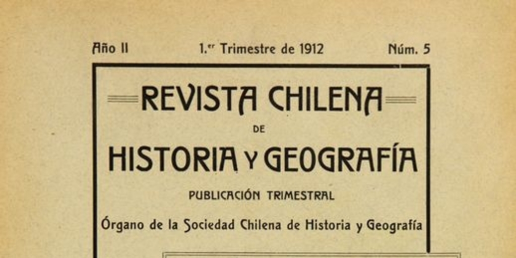 Revista chilena de historia y geografía: año II, n° 5-6, 1912