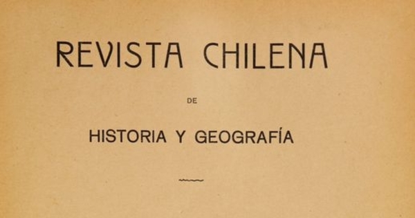 Revista chilena de historia y geografía: año II, tomo IV, n° 8, 1912