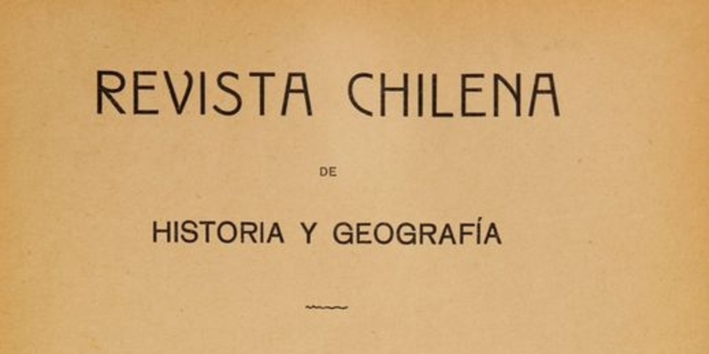 Revista chilena de historia y geografía: año II, tomo IV, n° 8, 1912