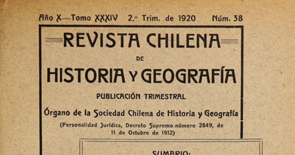 Revista chilena de historia y geografía: año X, tomo XXXIV, n° 38, 1920