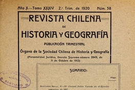 Revista chilena de historia y geografía: año X, tomo XXXIV, n° 38, 1920