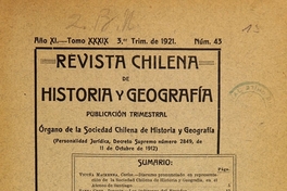 Revista chilena de historia y geografía: año XI, tomo XXXIX, n° 43, 1921