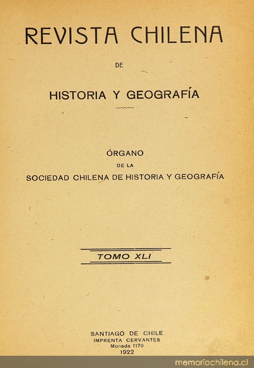 Revista chilena de historia y geografía: año XII, tomo XLI, n° 45, 1922