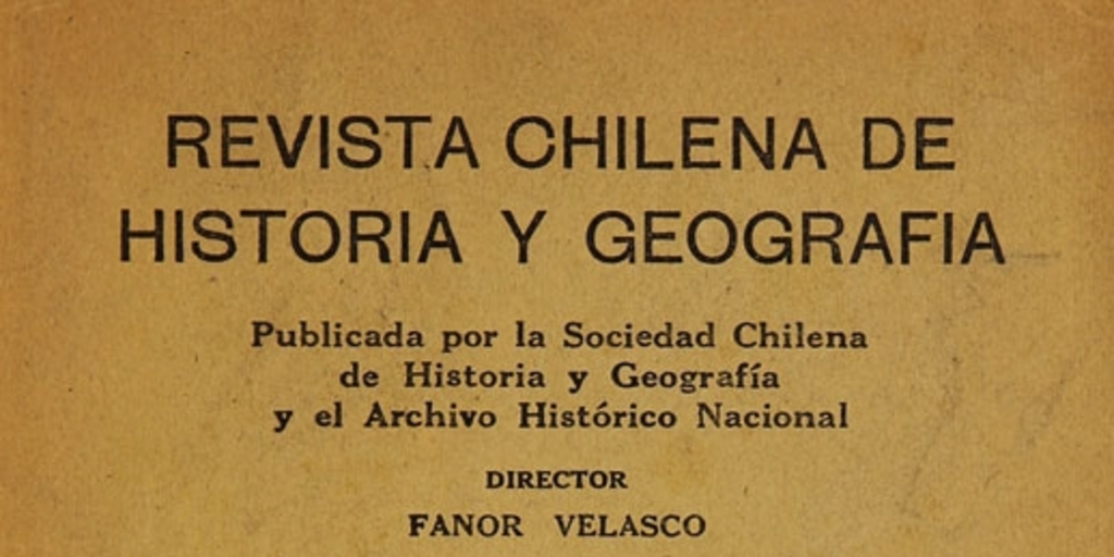 Revista chilena de historia y geografía: tomo LIII, n° 57, abril-junio de 1927
