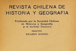 Revista chilena de historia y geografía: tomo LVI, n° 60, enero-marzo de 1928