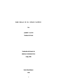 Albert Davin. 50.000 Millas en el Océano Pacífico. Paris-Plon Editores 1886. Traducción del francés de Hernán Minder Pino. Lieja, 2006 Albert Davin. 50.000 Millas en el Océano Pacífico. Paris-Plon Editores 1886. Traducción del francés de Hernán Minder Pino. Lieja, 2006