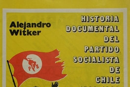 Historia documental del Partido Socialista de Chile: 1933-1983: tomo 2