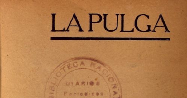 La Pulga: año 2, n° 18-24, 26 de enero de 1913 a 21 de febrero de 1916