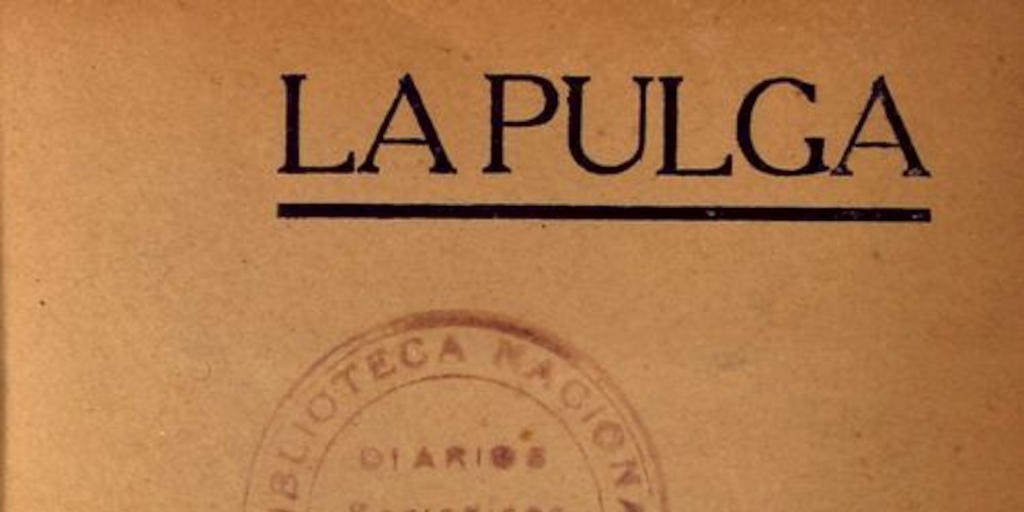 La Pulga: año 2, n° 18-24, 26 de enero de 1913 a 21 de febrero de 1916