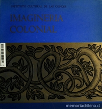 Imaginería colonial: diciembre - enero 67-68 : exposición en el Instituto Cultural