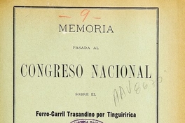 Memoria pasada al Congreso Nacional sobre el Ferro-carril Trasandino por Tinguiririca