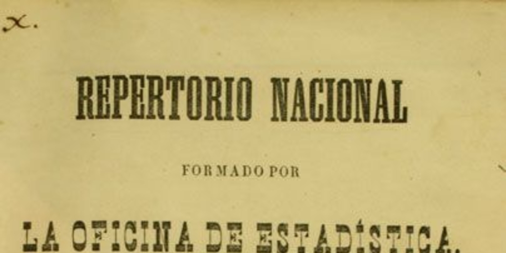 Repertorio nacional formado por la Oficina de Estadística en conformidad del artículo 12 de la lei de 17 de setiembre de 1847