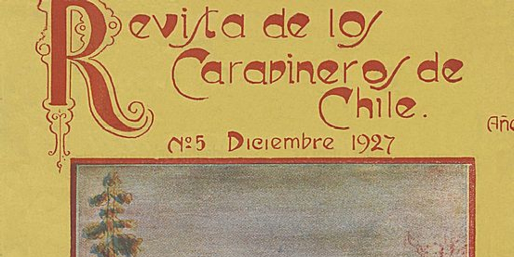 Revista de los Carabineros de Chile: n° 5, 15 de diciembre de 1927
