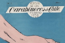Revista de los Carabineros de Chile: n° 7, 15 de febrero de 1928