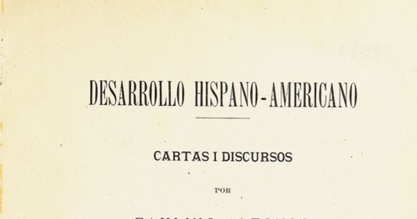 Desarrollo hispano-americano: cartas i discursos