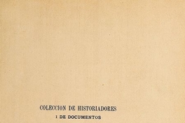 Colección de historiadores y de documentos relativos a la Independencia de Chile: tomo X