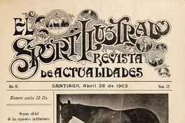 El Sport ilustrado: año 2, n° 72-99, 26 de abril a 27 de diciembre de 1903