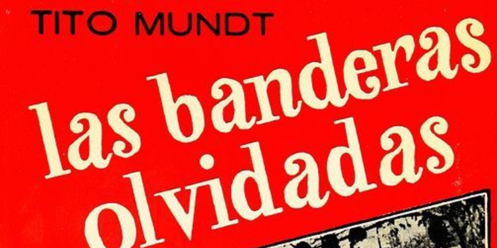 Las banderas olvidadas: reportaje a una época apasionante