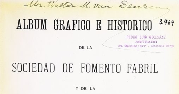 Album gráfico e histórico de la Sociedad de Fomento Fabril y de la industria nacional