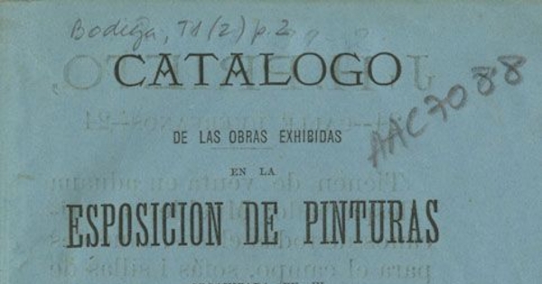 Catálogo de las obras exhibidas en la Esposición de Pinturas organizada en el Palacio del Congreso: septiembre de 1877