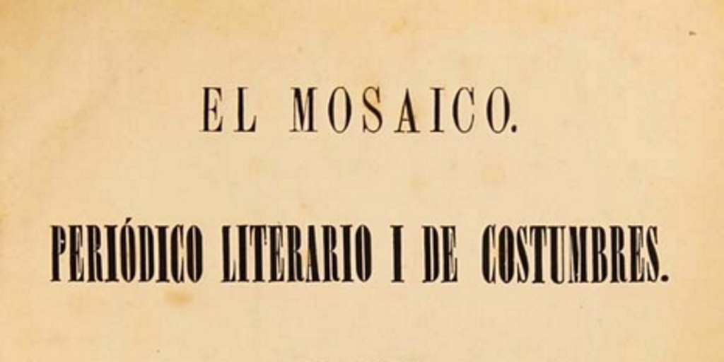 El Mosaico: periódico literario i de costumbres