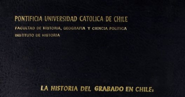 La historia del grabado en chile: desde sus origenes hasta el Taller 99