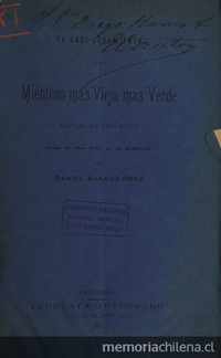 El casi casamiento, o sea, mientras más vieja más verde: comedia en tres actos