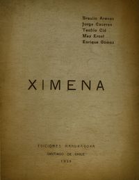 Ximena [homenaje literario/poético del grupo Mandrágora a Ximena Amunátegui]